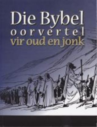 Picture of Die Bybel oorvertel vir oud en jonk