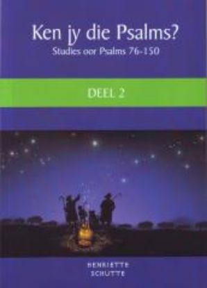 Picture of Ken jy die Psalms? Deel 2 ( Ps 76 - 150)