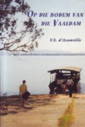 Picture of Op die Bodem van die Vaaldam
