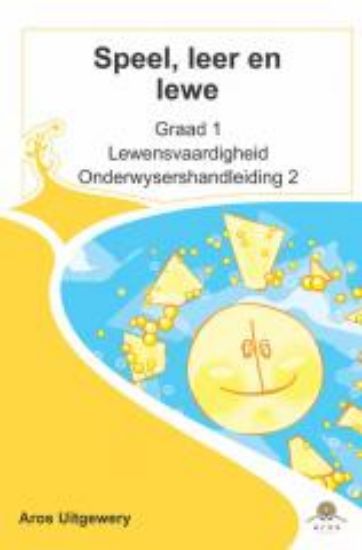 Picture of Gr 1 Lewensvaardigheid Onderwysershandleiding 2 (Speel, leer en lewe)