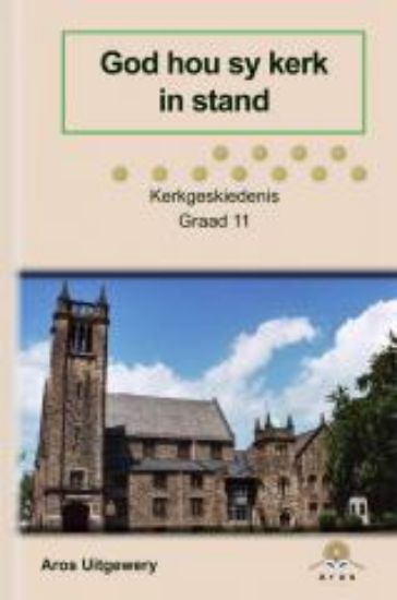 Picture of Gr11 Kerkgeskiedenis (God hou sy kerk in stand)