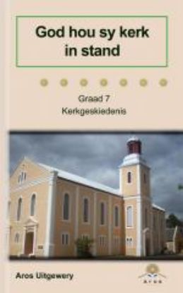 Picture of Gr 7 Kerkgeskiedenis (God hou sy kerk in stand)