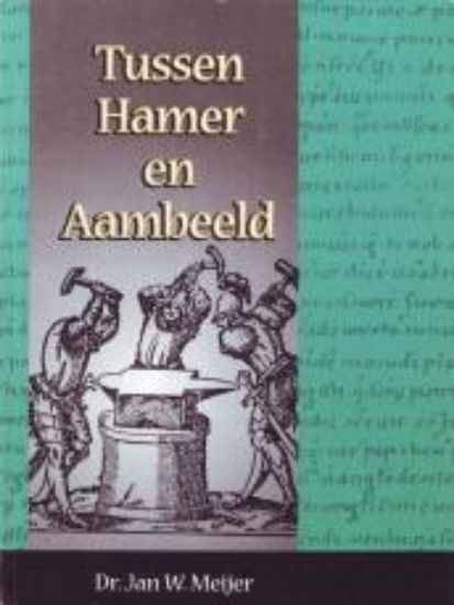 Picture of Tussen Hamer en Aambeeld Deel 3