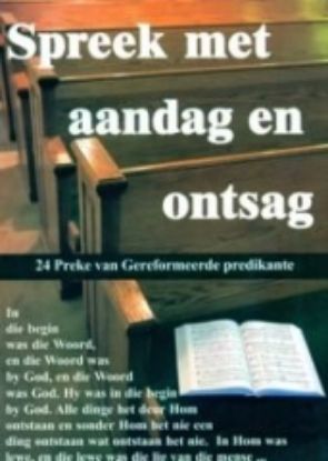 Picture of Spreek met aandag en ontsag - 24 Preke van Gereformeerde predikante