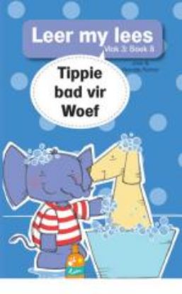 Picture of Tippie bad vir woef (Vlak 3 Boek 8)