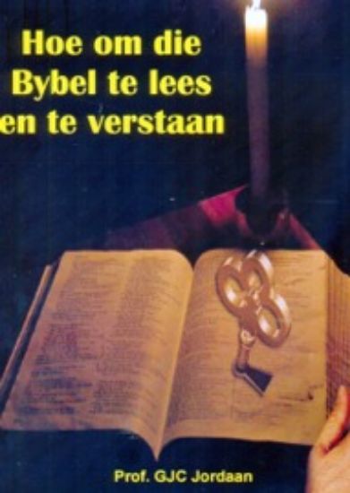Picture of Hoe om die Bybel te lees en te verstaan