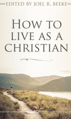 Picture of How to live as a Christian