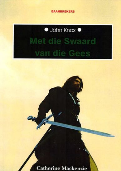 Picture of John Knox: Met die swaard van die Gees