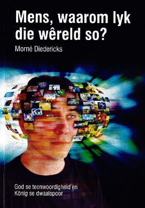 Picture of Mens, waarom lyk die wêreld so?